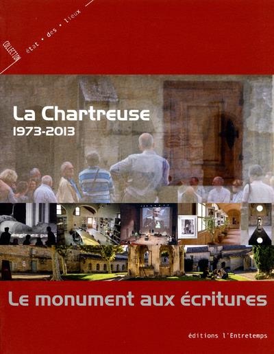 La Chartreuse 1973-2013, Le monument aux écritures