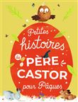 Petites histoires du Père Castor pour Pâques