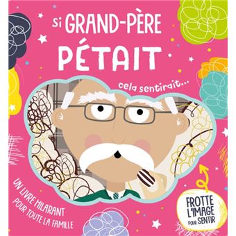 Si grand-père petait...