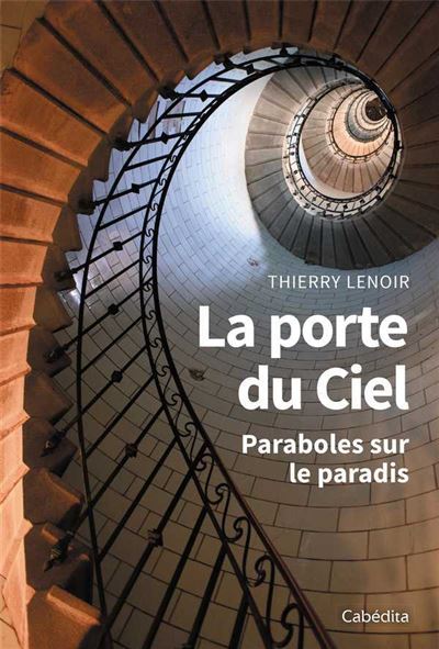 La porte du ciel paraboles sur le paradis