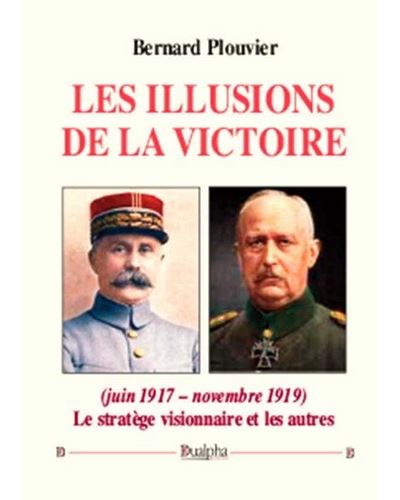 Les illusions de la victoire juin 1917-novembre 1919 le stra
