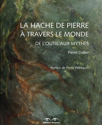 La Hache de pierre à travers le monde -  Pierre Didier - broché