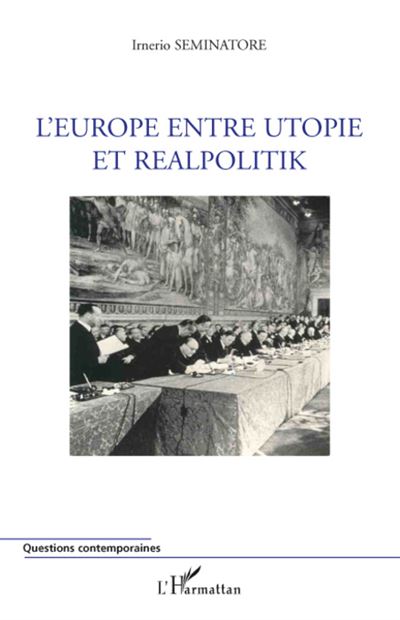 L'Europe entre utopie et realpolitik