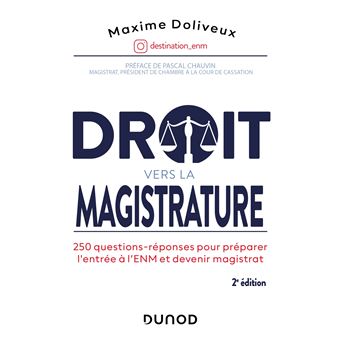 Droit vers la magistrature - 2e éd. 250 questions-réponses pour préparer l'ENM et devenir magistrat