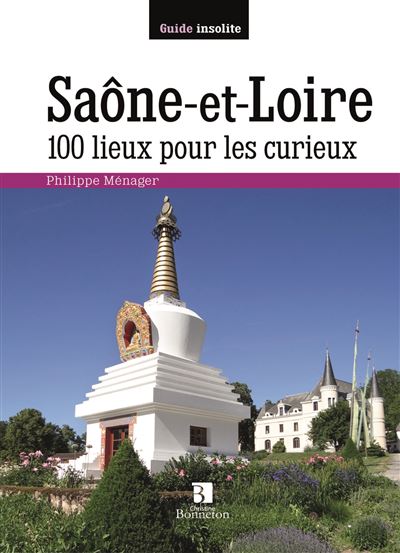 Saône-et-Loire, 100 lieux pour les curieux