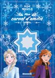 Disney La Reine des Neiges 2 Mon carnet d'amitié