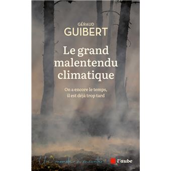 Le grand malentendu climatique