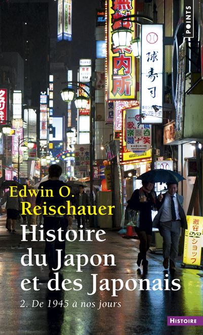 Histoire du Japon et des Japonais, tome 2. 2. De 1945 à nos jours ((réédition)) - Edwin O. Reischauer - Poche