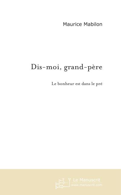 Dis-moi, grand-pere