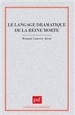 Le langage dramatique de la reine morte