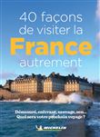 40 façons de visiter la France autrement