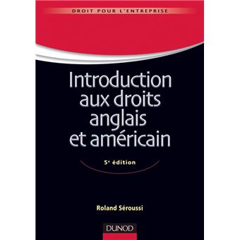 Introduction Aux Droits Anglais Et Americain 5e Edition Broche Roland Seroussi Achat Livre Fnac