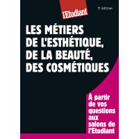 Les métiers de l'esthétique, de la beauté, des cosmétiques