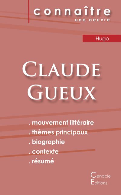 Fiche de lecture Claude Gueux de Victor Hugo (Analyse littéraire de référence et résumé complet)