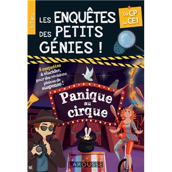Les Enquêtes des petits génies CP-CE1-Panique au cirque