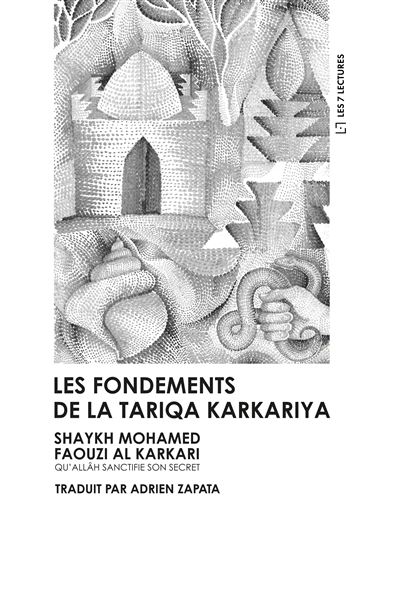 Les fondements de la Tariqa Karkariya - Mohamed Faouzi Ali Cherif - broché