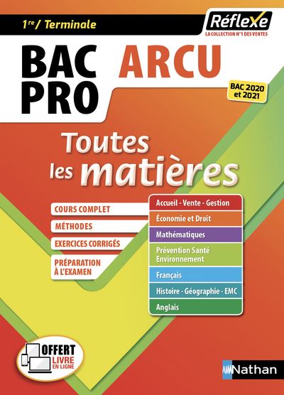 Toutes les matières - Bac Pro ARCU (Accueil - Relation Clients et Usagers) - 1ere/Tle - Bac Pro 2021