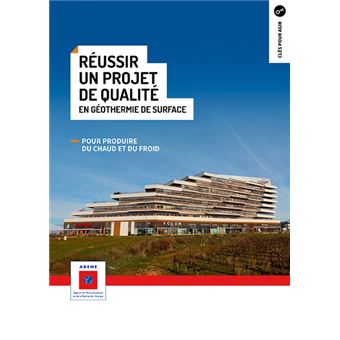 Réussir un projet de qualité en géothermie de surface