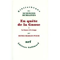 En quête de la Gnose (Tome 1-La Gnose et le temps et autres essais)