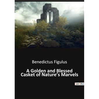 A Golden and Blessed Casket of Nature's Marvels