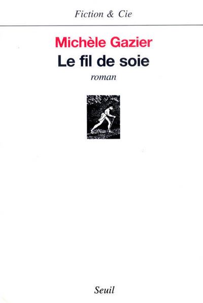 Le Fil de soie - Michèle Gazier - broché