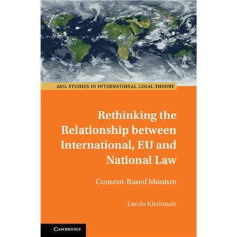 Rethinking the Relationship between International, EU and National Law - 1