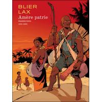 Amere Patrie Tome 2 Amere Patrie Amere Patrie Seconde Partie Lax Blier Cartonne Achat Livre Fnac