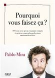 Pourquoi vous faisez-ça ? - 101 non-sens qu'on a jamais compris (et qu'on ne comprendra pas forcémen