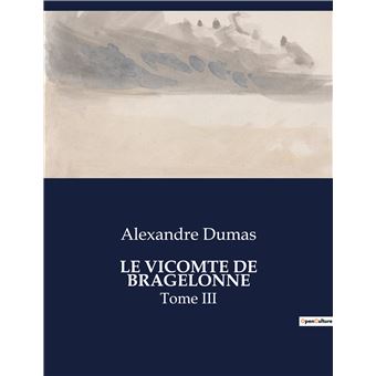 Le vicomte de bragelonne