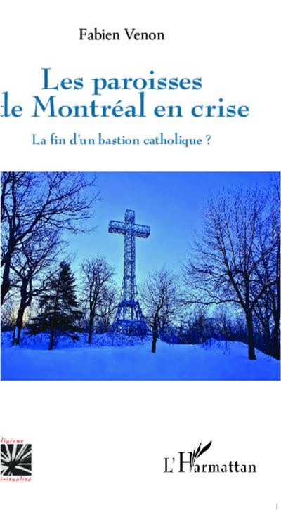 Les paroisses de Montréal en crise : la fin d'un bastion catholique ?