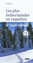 Les plus belles balades en raquettes de Suisse romande