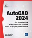 AutoCAD 2024 - Des fondamentaux à la présentation détaillée autour de projets professionnels