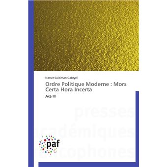 Ordre politique moderne : mors certa hora incerta - 1