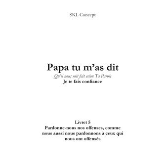 Pardonne-nous nos offenses, comme nous aussi nous pardonnons à ceux qui nous ont offensés