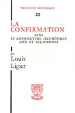 TH n°23 - La confirmation - Sens et conjoncture oecuménique hier et aujourd'hui