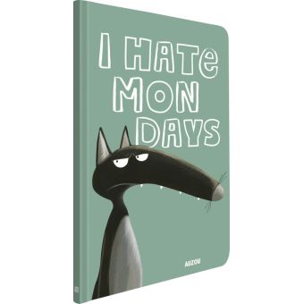 Carnet du loup - i hate mondays