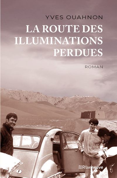 La route des illuminations perdues - Yves Ouahnon - broché