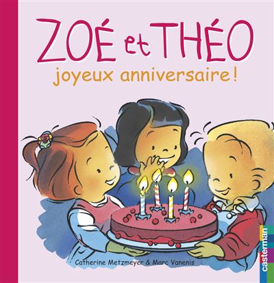 Zoe Et Theo Joyeux Anniversaire Cartonne Catherine Metzmeyer Marc Vanenis Achat Livre Ou Ebook Fnac