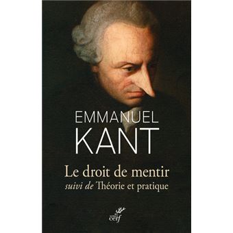 Le Droit De Mentir Suivi De Théorie Et Pratique - 