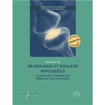 Manuel De Neurologie Et Douleur Appliquées En Anesthésie Réanimation Et ...