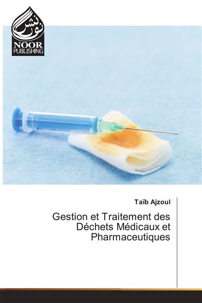 Gestion et traitement des dechets medicaux et pharmaceutique