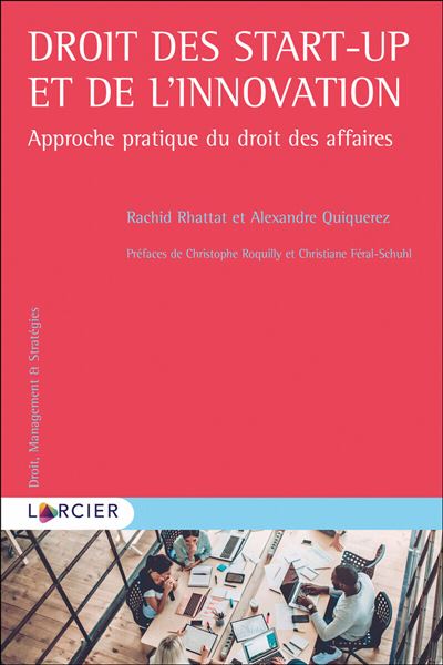 Droit des start-Up et de l'innovation - Alexandre Quiquerez - broché