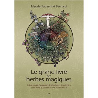 Le grand livre des herbes magiques