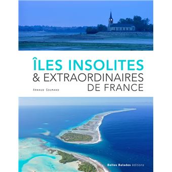Îles insolites et extraordinaires en France