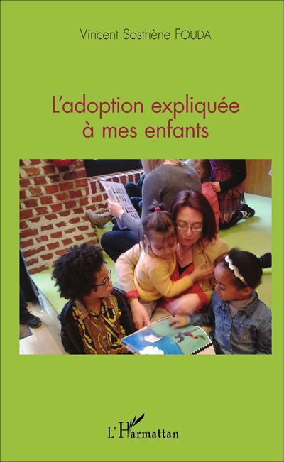 L'adoption expliquée à mes enfants - Vincent Sosthène Fouda Essomba - broché