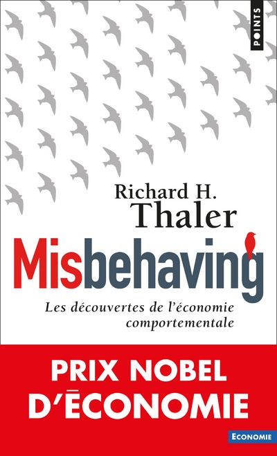 Misbehaving. Les découvertes de l'économie comportementale - Richard H. Thaler - Poche
