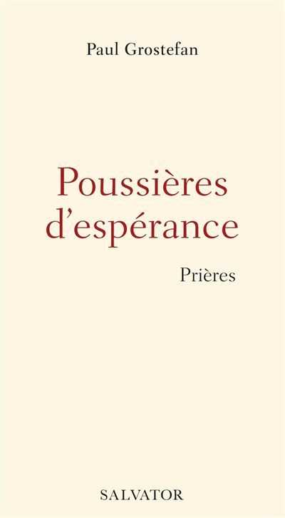 Poussières d'espérance - Paul Grostefan - broché
