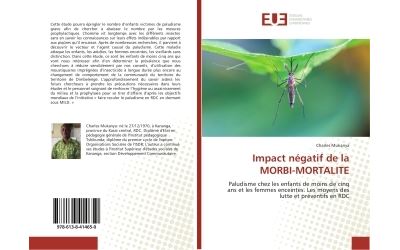 Impact negatif de la morbi-mortalite - paludisme chez les en