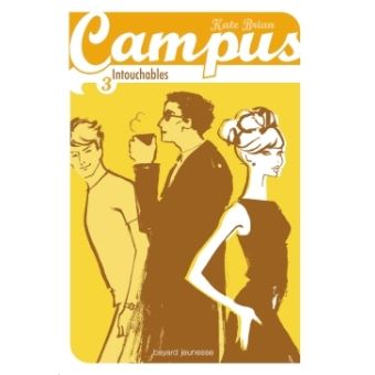 Campus, Tome 03: Intouchables - Roman