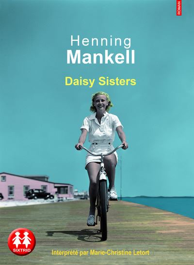Daisy sisters - Henning Mankell - Texte lu (CD)
